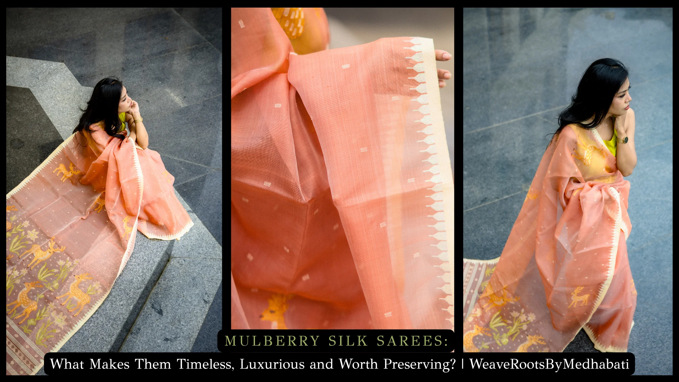 Mulberry Silk Sarees: What Makes Them Timeless, Luxurious and Worth Preserving? | WeaveRootsByMedhabati